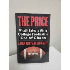The Price: What It Takes to Win in College Football's Era of Chaos Sports Book